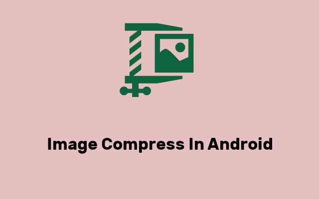 How to compress an image file in Android